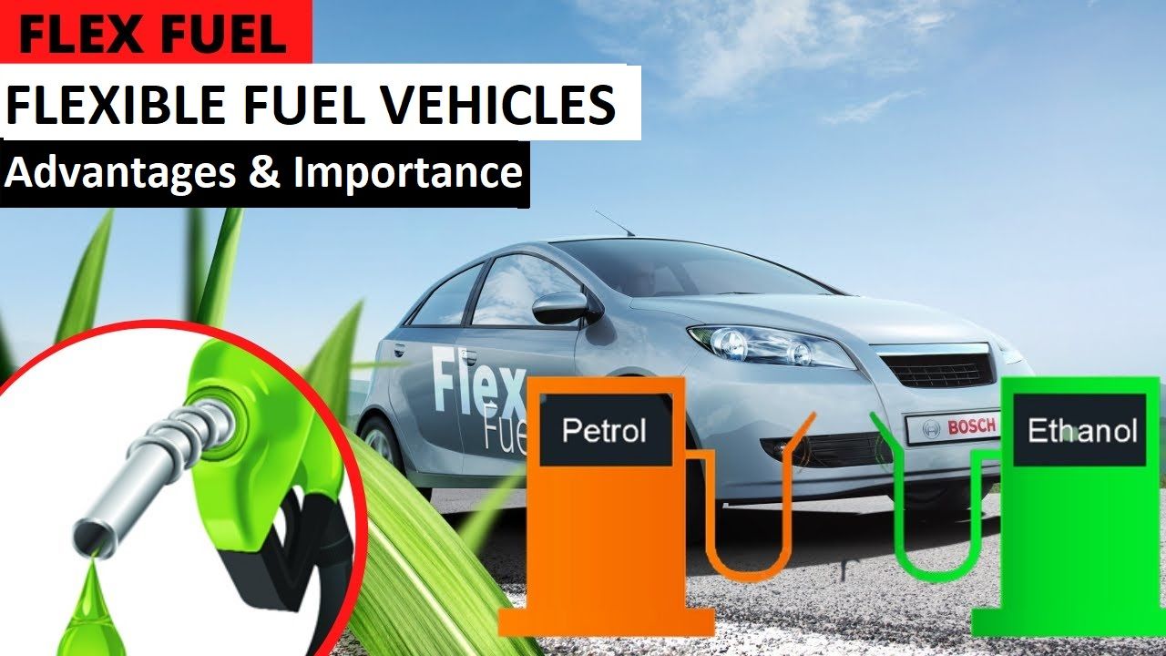 Flexible Fuel Vehicles (FFVs) Advantages and Importance for a