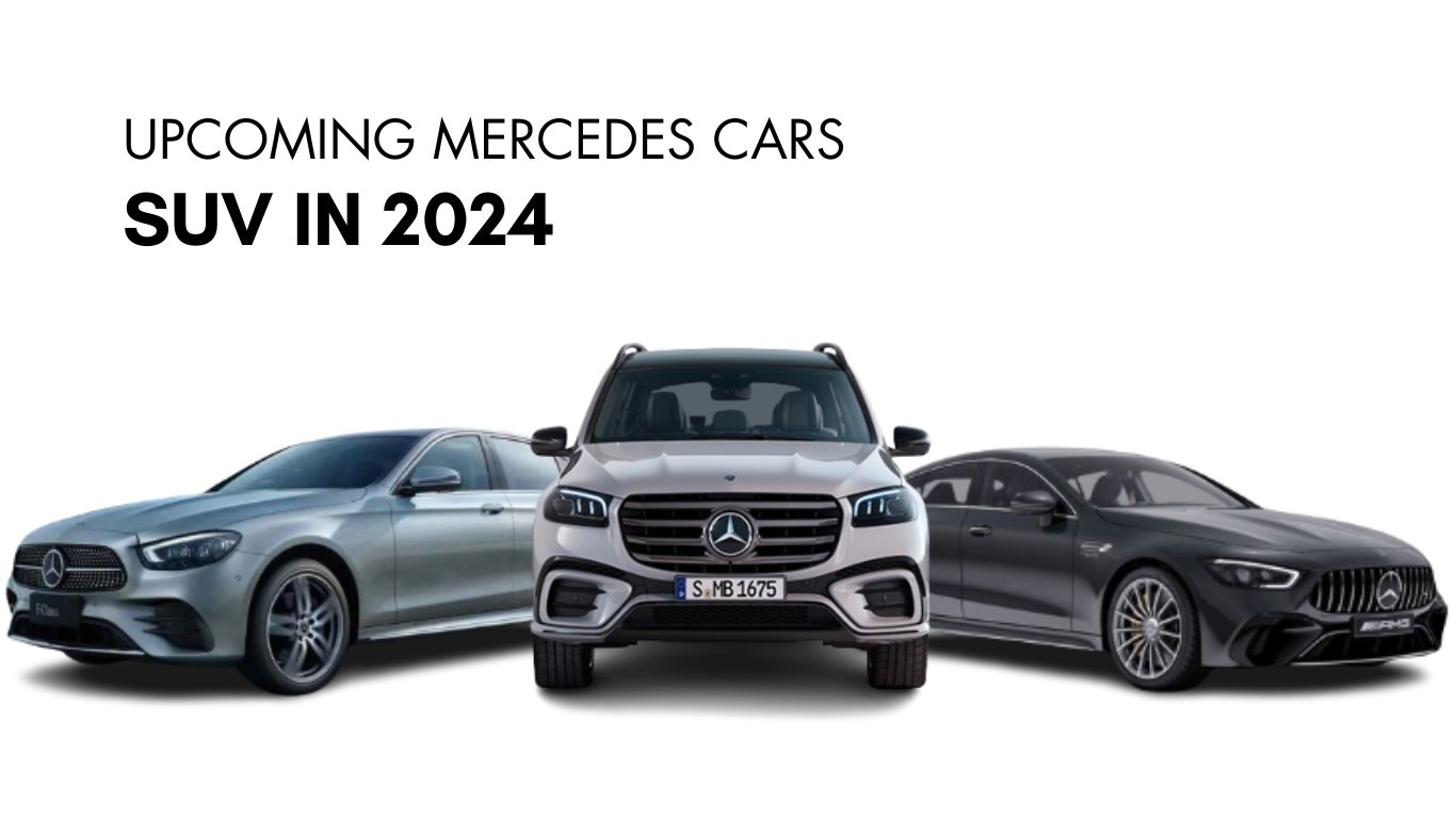 Upcoming Mercedes Cars, SUV in 2024