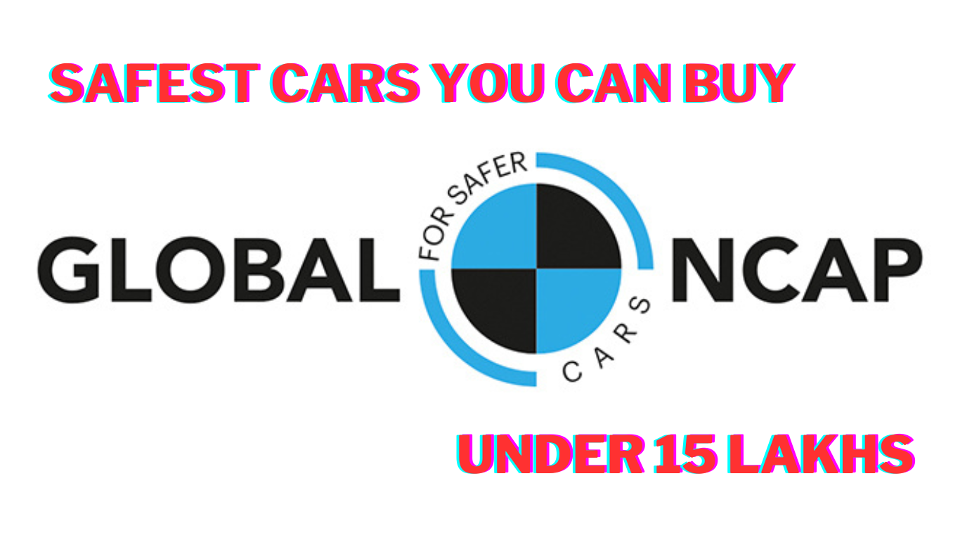 Safe and Affordable: Top 7 Safest Cars in India Under 15 Lakhs Safest_Cars_you_can_buy_b299eeb67f.png