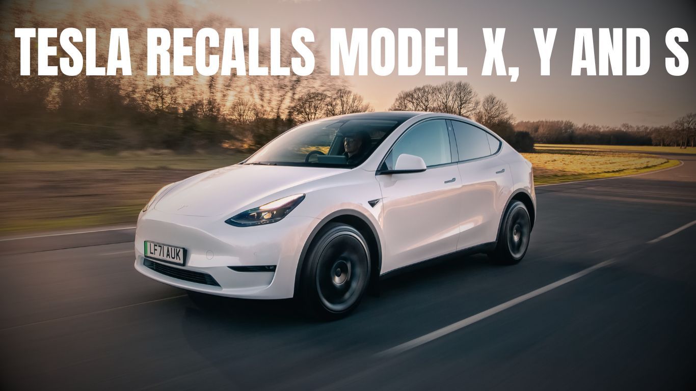 Tesla recalled Model X, Y and S