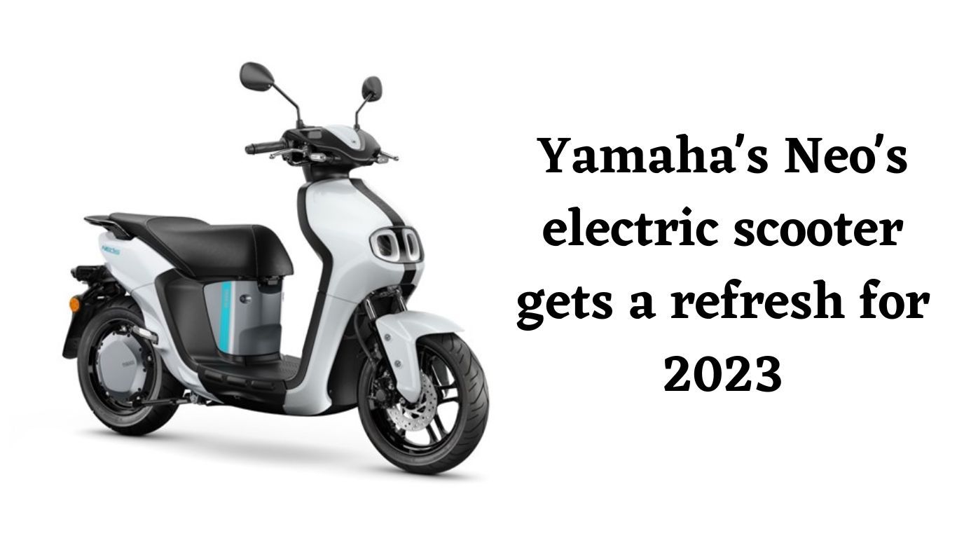 यामाहा के Neo के इलेक्ट्रिक स्कूटर को 2023 के लिए रिफ्रेश किया गया cycles_1_f48bf96fde.jpg