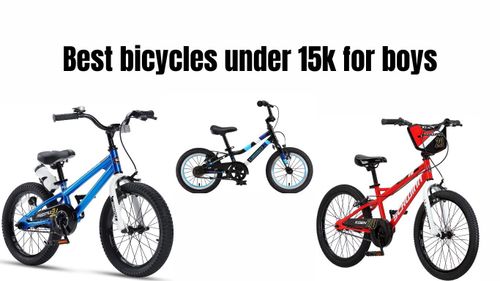 Best bicycles under 15k for boys Best bicycles under 15k for boys